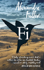 Fi: A Memoir of My Son - Alexandra Fuller