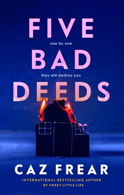 Five Bad Deeds One - Caz Frear