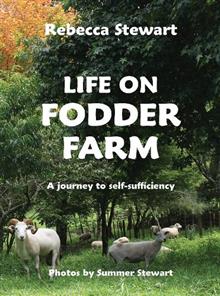 Life on Fodder Farm: a journey to self-sufficiency - Rebecca Stewart