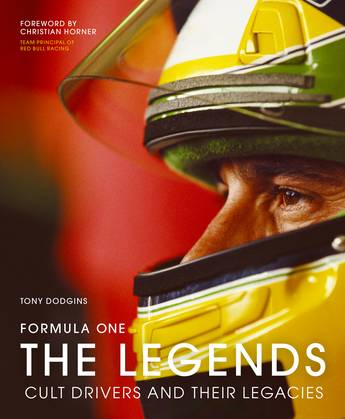Formula One: The Legends - Cult Drivers and their Legacies - Tony Dodgins