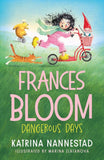Book cover of 'Frances Bloom: Dangerous Days' with a girl on a bike, dog, and cat in the background.