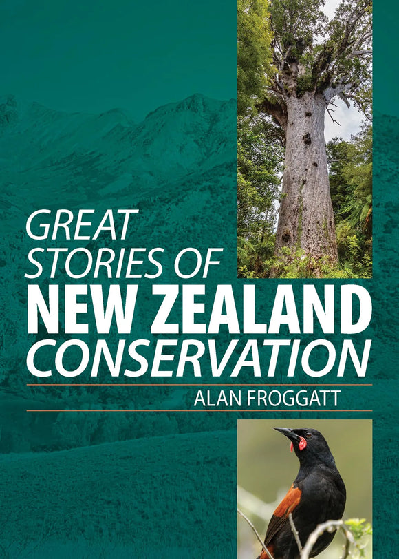 Great Stories of New Zealand Conservation - Alan Froggatt