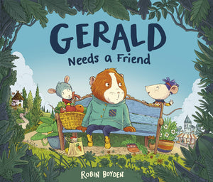 Gerald Needs a Friend - Robin Boyden
