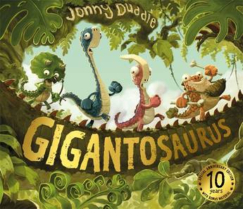Gigantosaurus 10th Anniversary Edition  - Jonny Duddle