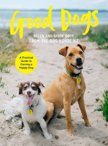 Good Dogs (From The Dog House NZ)- Helen and Gavin Cook