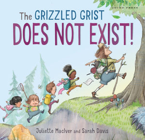 The Grizzled Grist Does Not Exist - Juliette MacIver