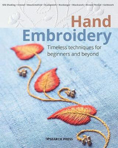 Hand Embroidery - Timeless Techniques for Beginners and Beyond - Search Press