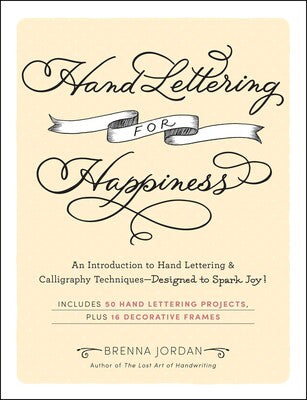 Hand Lettering for Happiness - Brenna Jordan