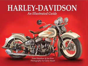 Harley-Davidson: An Illustrated Guide - Peter Henshaw & Ian Kerr