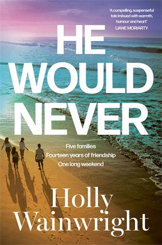 He Would Never - Holly Wainwright PRE-ORDER