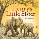 Henry's Little Sister - Jo Weaver