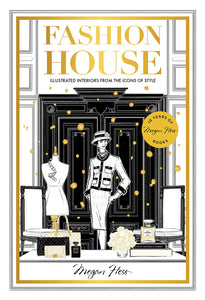 Fashion House Special Edition: Illustrated Interiors from the Icons of Style - Megan Hess
