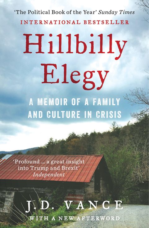 Hillbilly Elegy: A Memoir Of A Family And Culture In Crisis - J. D. Vance