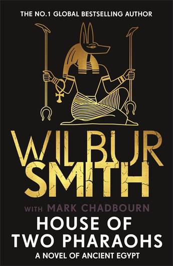 House of Two Pharaohs - Wilbur Smith (with Mark Chadbourn)