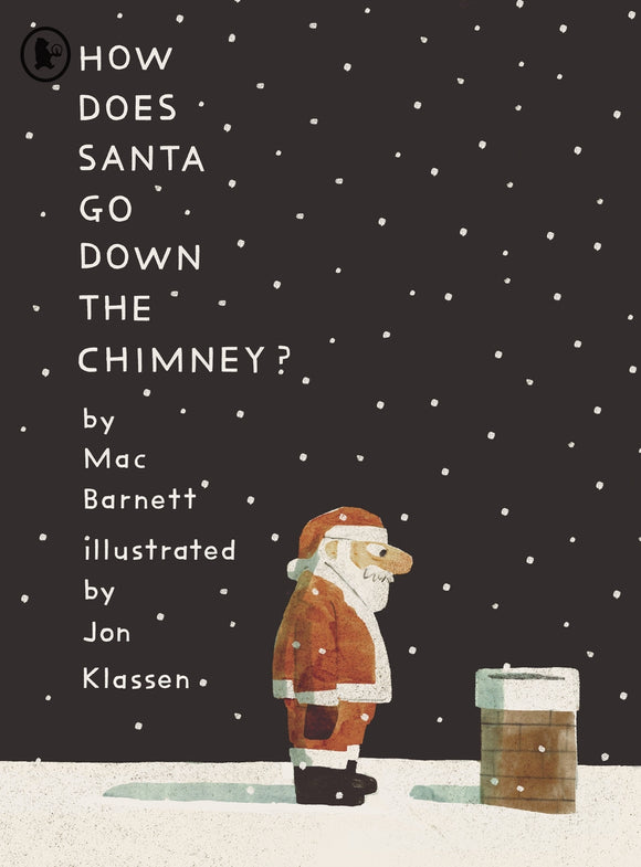 How Does Santa Go Down the Chimney? - Mac Barnett (picture book)