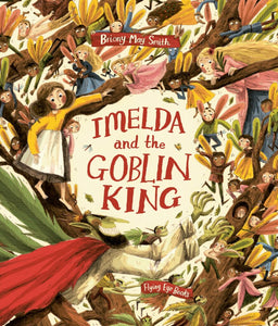 Imelda and the Goblin King - Briony May Smith