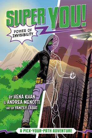 Super You - Power Of Invisibility #2 - A Pick-Your-Path Adventure - Hena Khan & Andrea Menotti