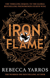 Iron Flame: Empyrean Book 2 - Rebecca Yarros