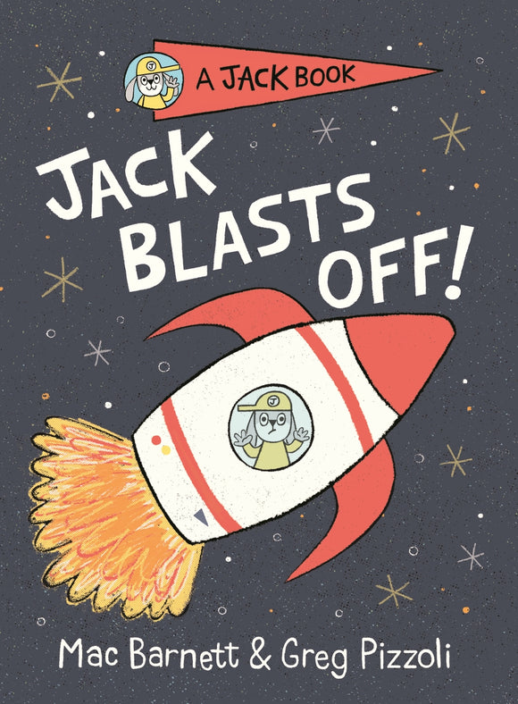 Jack Blasts Off! - Mac Barnett