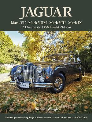 Jaguar Mark VII Mark VIIM Mark VIII Mark VIX - Richard Waugh
