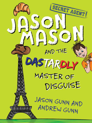 Jason Mason and the Dastardly Master of Disguise #3 - Jason Gunn, Andrew Gunn