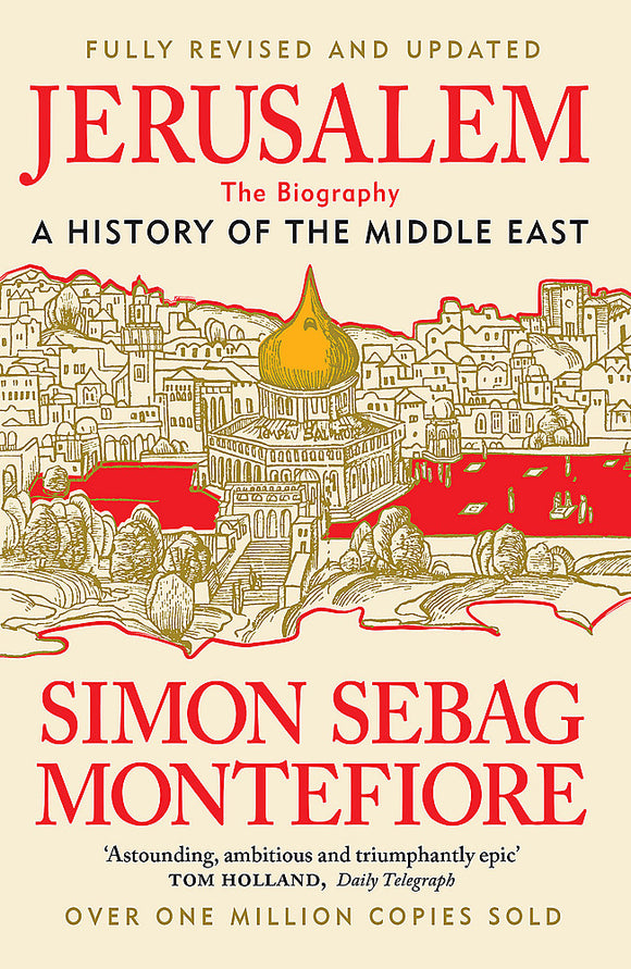 Jerusalem: The Biography A History of the Middle East - Simon Sebag Montefiore