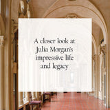 Julia Morgan: An Intimate Biography of the Trailblazing Architect - Victoria Kastner