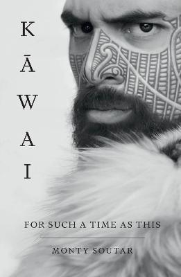 Kāwai: For Such a Time as This - Monty Soutar