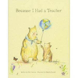 Because I Had a Teacher - Kobi Yamada