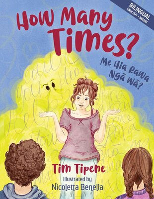 How Many Times? / Ma Hia Rawa Nga Wa - Tim Tipene