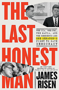 The Last Honest Man - James Risen