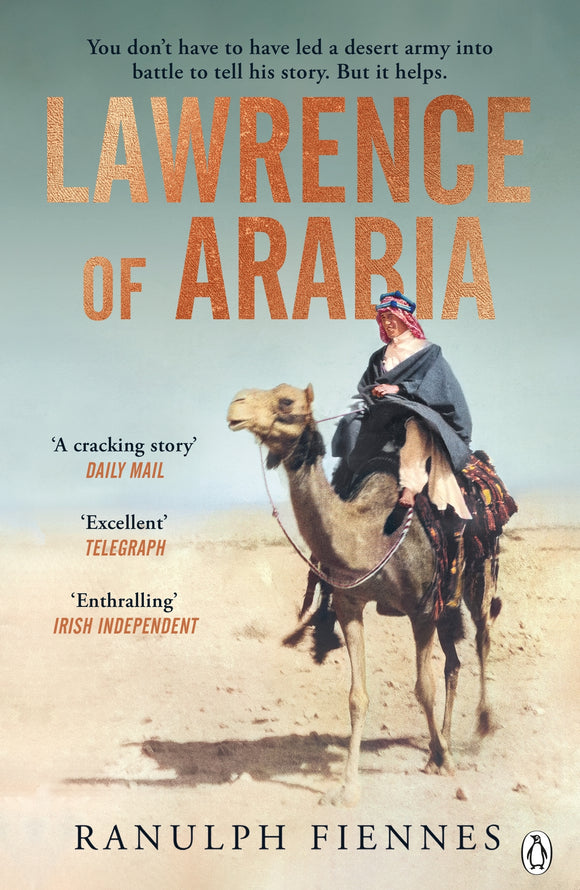 Lawrence of Arabia - Ranulph Fiennes (small format)