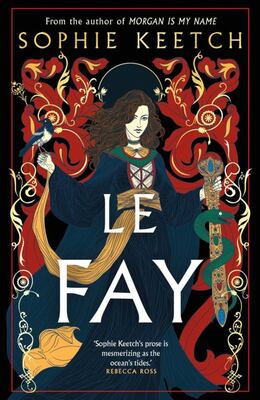 Le Fay - Sophie Keetch