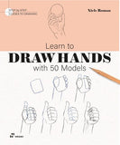 Learn To Draw Hands with 50 Models - Niels Roman