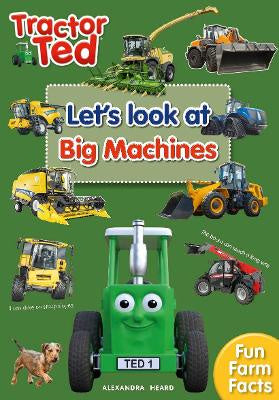 Tractor Ted: Let's Look At Big Machines - Alexandra Heard