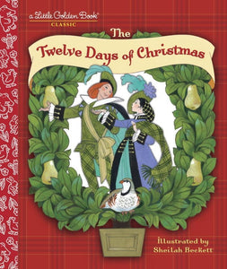 Little Golden Book: The Twelve Days Of Christmas