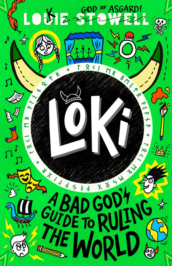 Loki: A Bad God's Guide A Bad God's Guide to Ruling the World - Louie Stowell