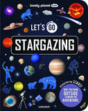 Book cover of 'Let's Go Stargazing' by Lonely Planet Kids with space-themed illustrations.