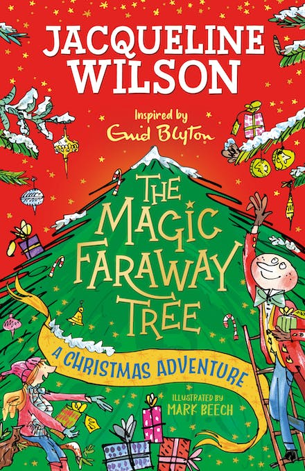 The Magic Faraway Tree: A Christmas Adventure - Jacqueline Wilson inspired by Enid Blyton