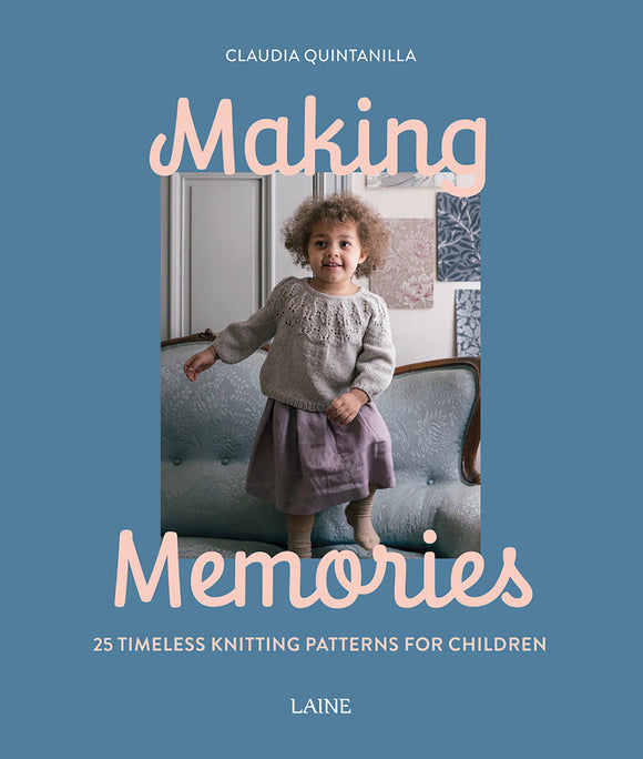 Making Memories 25 Timeless Knitting Patterns for Children - Claudia Quintanilla
