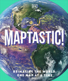 Maptastic! A Mind-Blowing Map Adventure on Every Page - DK