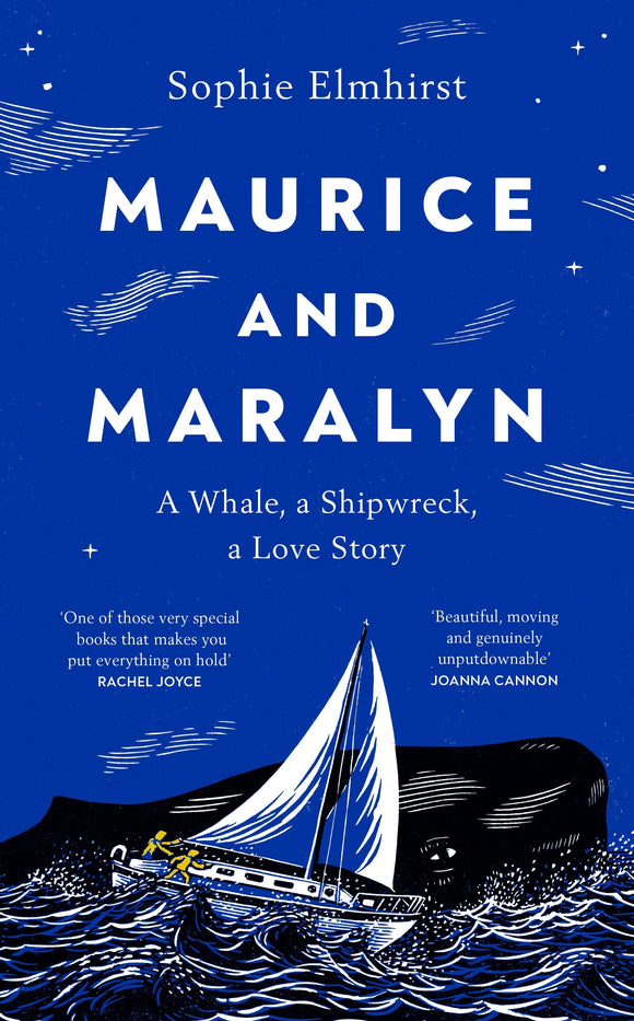 Maurice and Maralyn: A Whale, a Shipwreck, a Love Story - Sophie Elmhirst