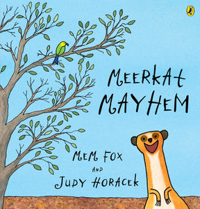 Meerkat Mayhem - Mem Fox, Judy Horacek