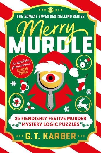 Merry Murdle: 25 Fiendishly Festive Murder Mystery Logic Puzzles - GT Karber