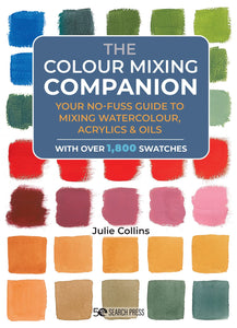 The Colour Mixing Companion - Julie Collins