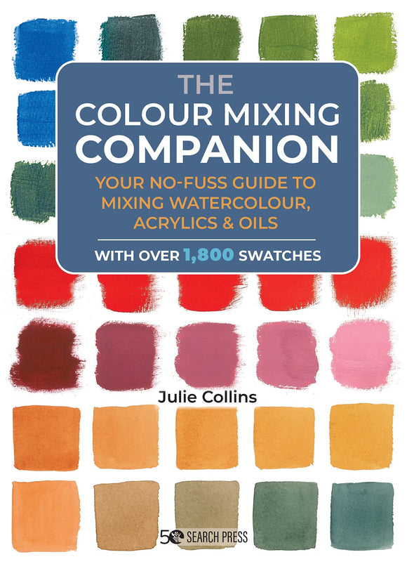 The Colour Mixing Companion - Julie Collins