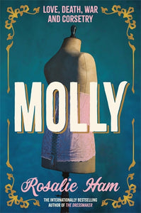 Molly: A Prequel to the Dressmaker  - Rosalie Ham