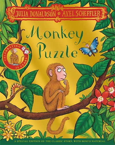 Monkey Puzzle 25th Anniversary Edition: 25th Anniversary Edition - Julia Donaldson  Illustrated by Axel Scheffler