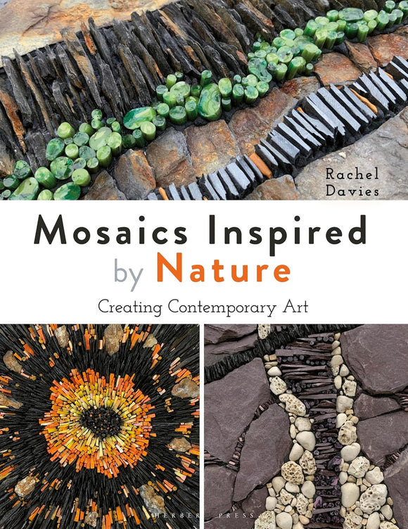Mosaics Inspired by Nature: Creating Contemporary Art - Rachel Davies