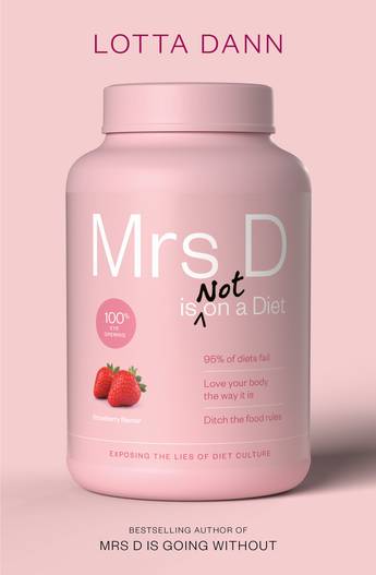 Mrs D is Not on a Diet - Lotta Dann PRE-ORDER